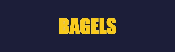BAGELS